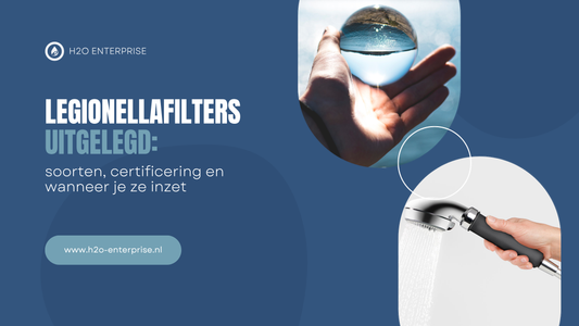 Legionellafilters uitgelegd: soorten, certificering en wanneer je ze inzet